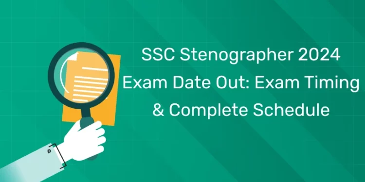SSC Stenographer 2024 Exam Date