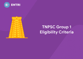 TNPSC Group 1 Eligibility Criteria 2021
