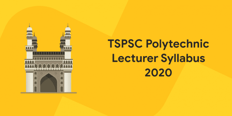 TSPSC Polytechnic Lecturer Syllabus 2020