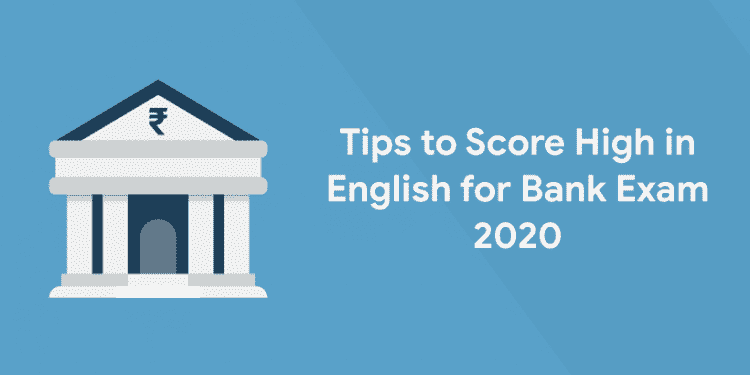 Tips to Score High in English for Bank Exam 2020