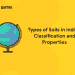 Types of Soils in India - Classification and Properties