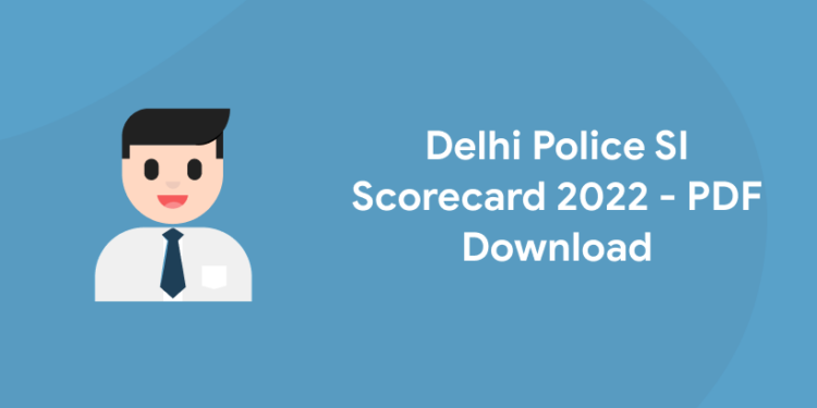 Delhi Police SI Scorecard 2022 – PDF Download