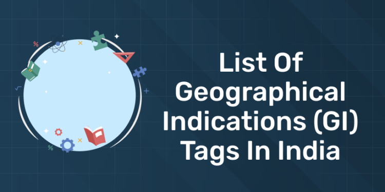 List of Geographical Indications (GI) Tags in India