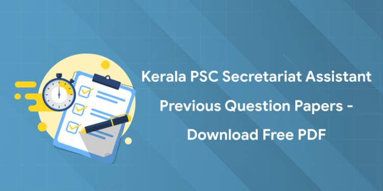 Kerala PSC Secretariat Assistant Previous Question Papers - Download Free PDF