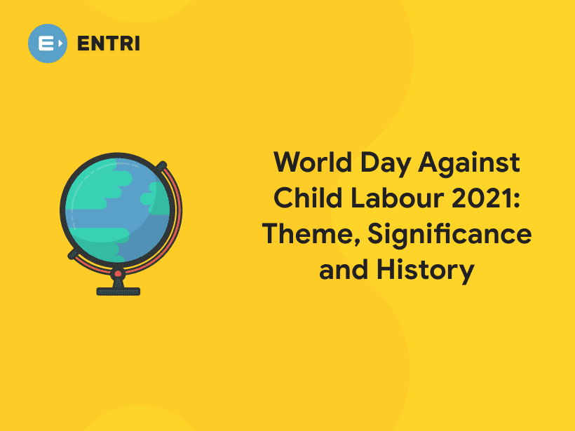 World Day Against Child Labour 21 Theme Significance And History Entri Blog