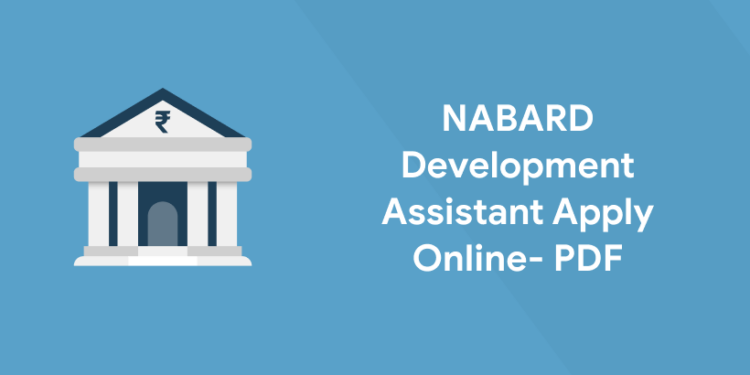 NABARD Development Assistant Apply Online 2022 - PDF