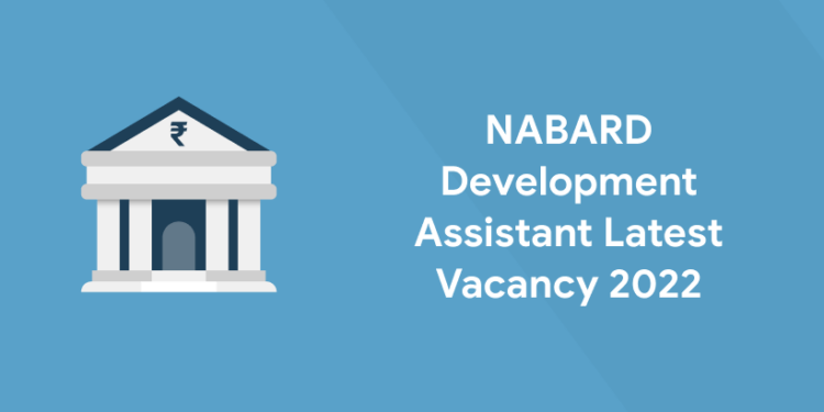 NABARD Development Assistant Latest Vacancy 2022