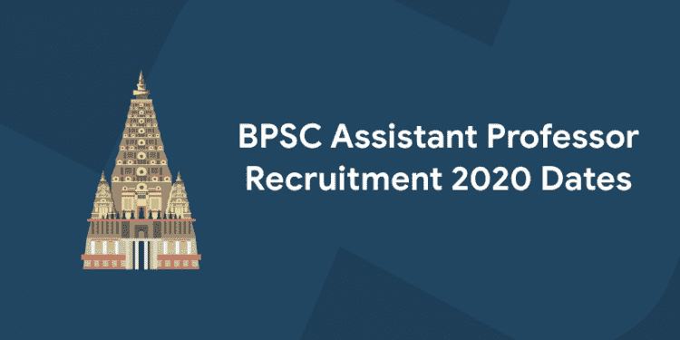 BPSC Assistant Professor Exam Dates 2020