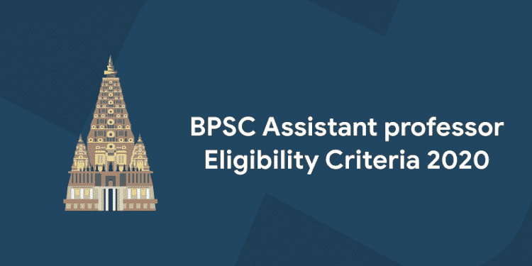 BPSC Assistant professor Eligibility Criteria 2020