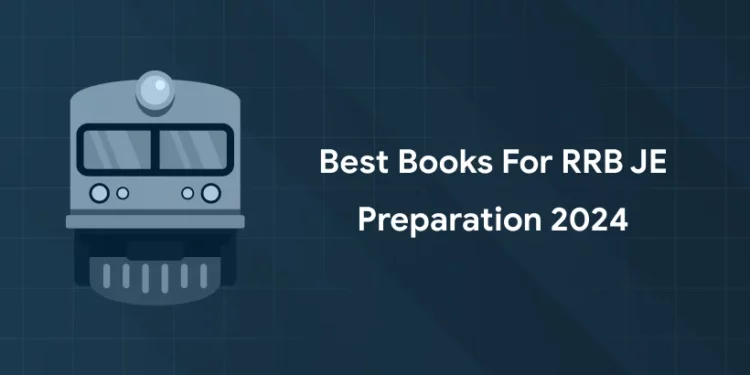 Best Books for RRB JE Preparation 2024