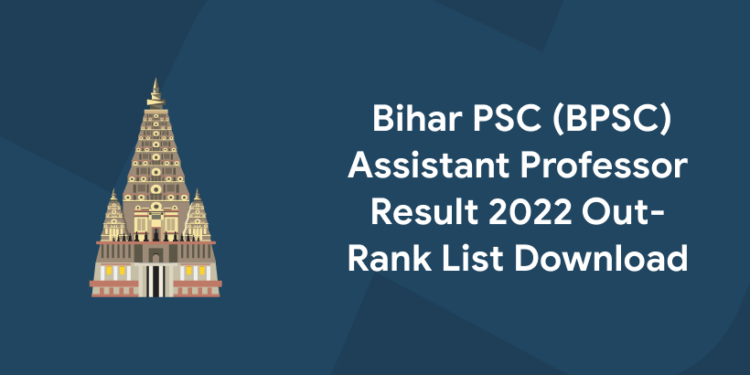 Bihar PSC (BPSC) Assistant Professor Result 2022 Out- Rank List Download