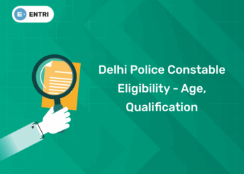 Delhi Police Constable Eligibility - Age, Qualification