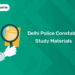 Delhi Police Constable Study Materials