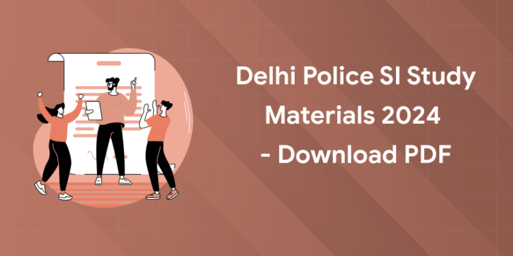 Delhi Police SI Study Materials