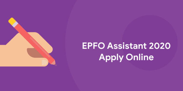 EPFO Assistant 2020 Apply Online