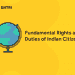 Fundamental Rights and Duties of Indian Citizens