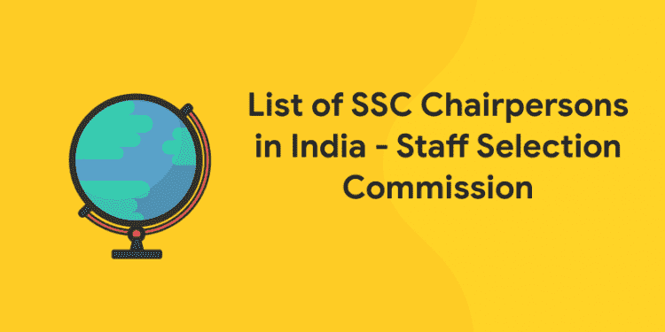 List of SSC Chairpersons in India - Staff Selection Commission