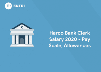 Harco Bank Clerk Salary 2020 - Pay Scale, Allowances