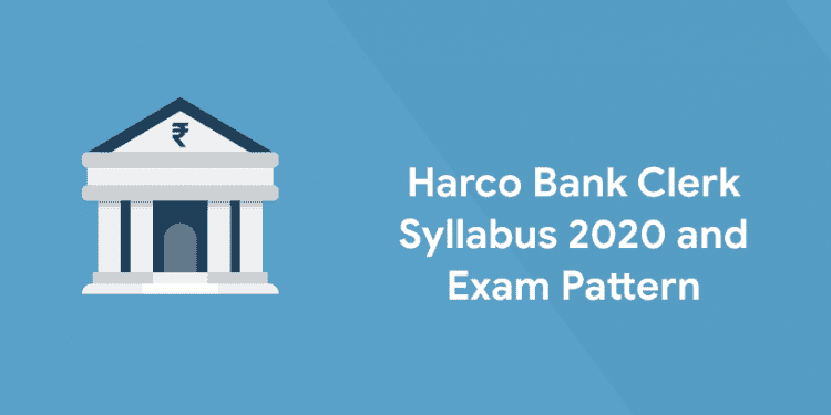 Harco Bank Clerk Syllabus 2020 and Exam Pattern