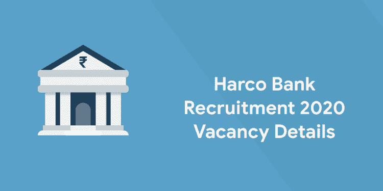 Harco Bank Recruitment 2020 Vacancy Details