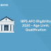 IBPS SO AFO qualifications
