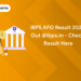 IBPS AFO Result 2024 Out