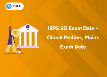 IBPS SO Exam Date - Check Prelims, Mains Exam Date