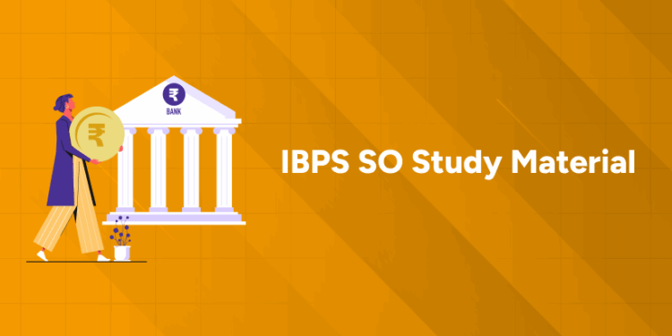 IBPS SO Study Material
