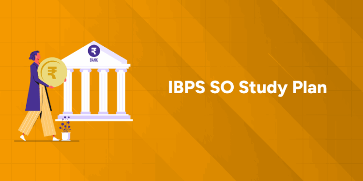 IBPS SO Study Plan