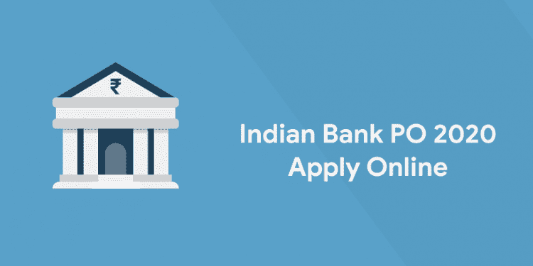 Indian Bank PO 2020 Apply Online