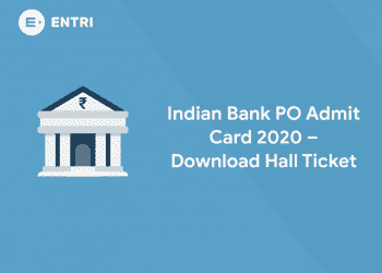 Indian Bank PO Admit Card 2020 – Download Hall Ticket