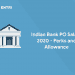 Indian Bank PO Salary 2020 - Perks and Allowance