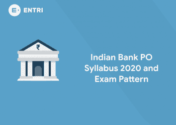 Indian Bank PO Syllabus 2020 and Exam Pattern
