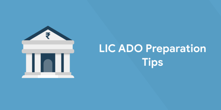 LIC ADO Preparation Tips 2022 - Section Wise Tips