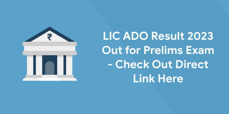 LIC ADO Result 2023 Out