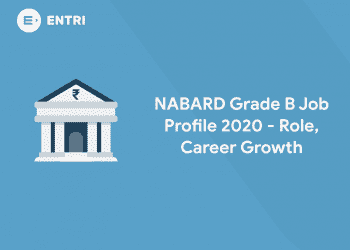 NABARD Grade B Job Profile 2020 - Role, Career Growth