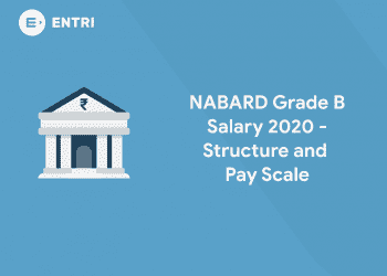 NABARD Grade B Salary 2020 - Structure and Pay Scale