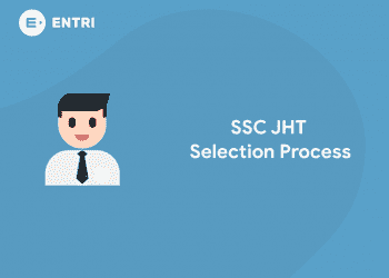 SSC JHT Selection Process
