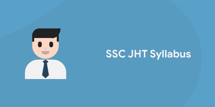SSC JHT Syllabus