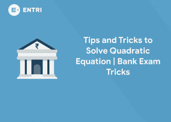 Tips and Tricks to solve quadratic equations