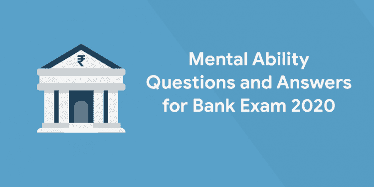 Mental Ability Questions and Answers for Bank Exam 2020