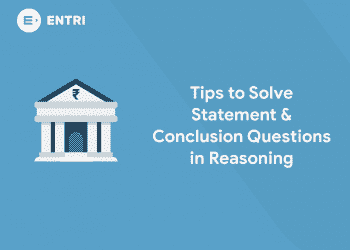 Tips to Solve Statement & Conclusion Questions in Reasoning