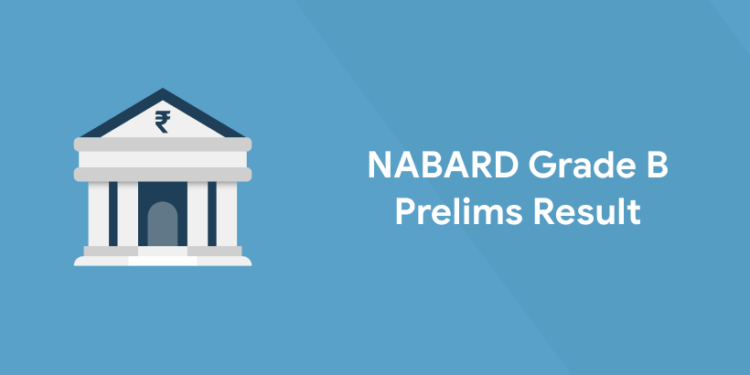NABARD Grade B Prelims Result 2021 – Check Here