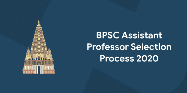 BPSC Assistnat Professor Selection Procedure 2020