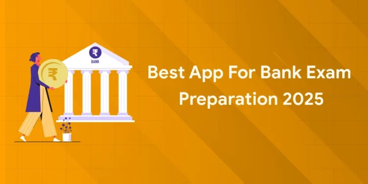 Best App for Bank Exam Preparation 2025