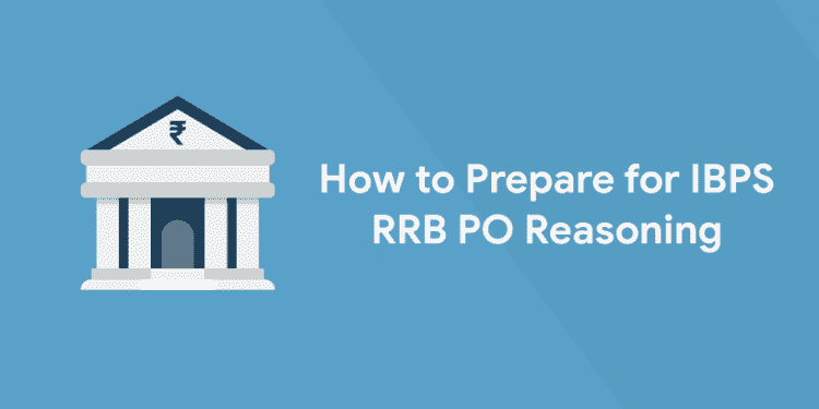 How to Prepare for IBPS RRB PO Reasoning
