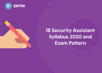 IB Security Assistant Syllabus 2020 and Exam Pattern