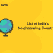 List of Neighbouring Countries of India