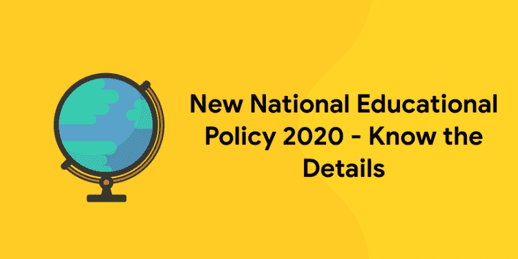 New National Educational Policy 2020 - Know the Details - Entri Blog