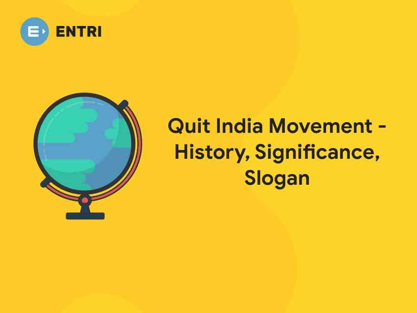 Quit India Movement - History, Significance, Slogan - Entri Blog